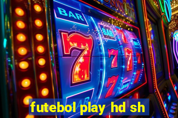 futebol play hd sh